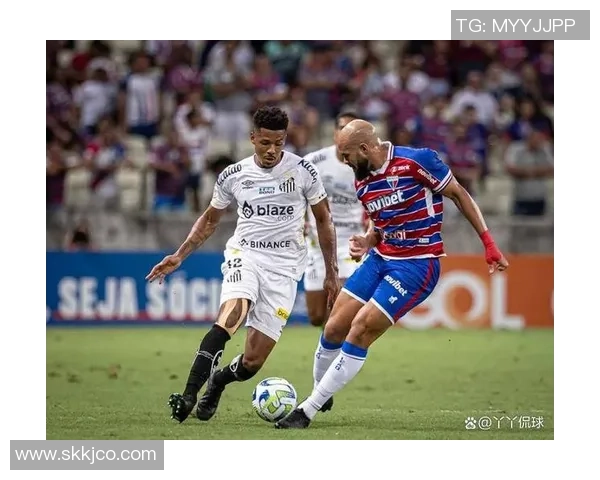 福塔雷萨对阵桑托斯精彩直播全程回顾与赛后分析